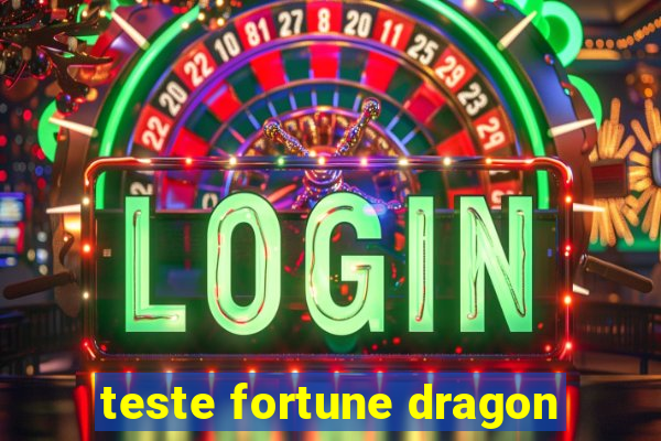 teste fortune dragon